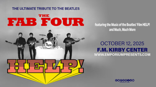 A promotional poster featuring an image of four musicians reads: “The Ultimate Tribute to the Beatles, The Fab Four. Featuring the music of the Beatles’ film HELP! and much more. October 12, 2025. F.M. Kirby Center,