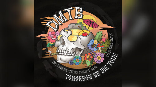 A graphic post for The Dave Matthews Tribute Band’s Tomorrow We Die Tour, featuring an image of a skull and flowers, promotes the group’s upcoming performance at the Sherman Theater in Stroudsburg, PA.