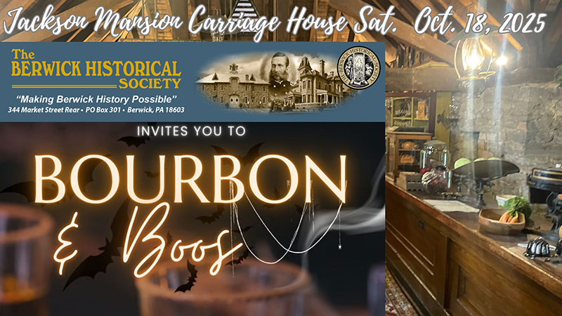 Promotional graphic featuring photos og the Jackson Mansion in Berwick for the annual Bourbon & Boos event.