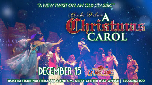 Colorful stage poster for Charles Dickens’ A Christmas Carol at the F.M. Kirby Center in Wilkes-Barre, PA with the text “A New Twist on an Old Classic” and “December 15.”