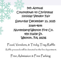 Promotional flyer for 5th Annual Countdown to Christmas Holiday Vendor Fair, Saturday, December 13, 2025 from 10 a.m.-4 p.m. Nuremberg-Weston Fire Co. 459 Hazle St., Weston, PA 18256. Food, vendors and tricky tray raffle. Raffle proceeds will be donated to fire department. Free admission and free parking.