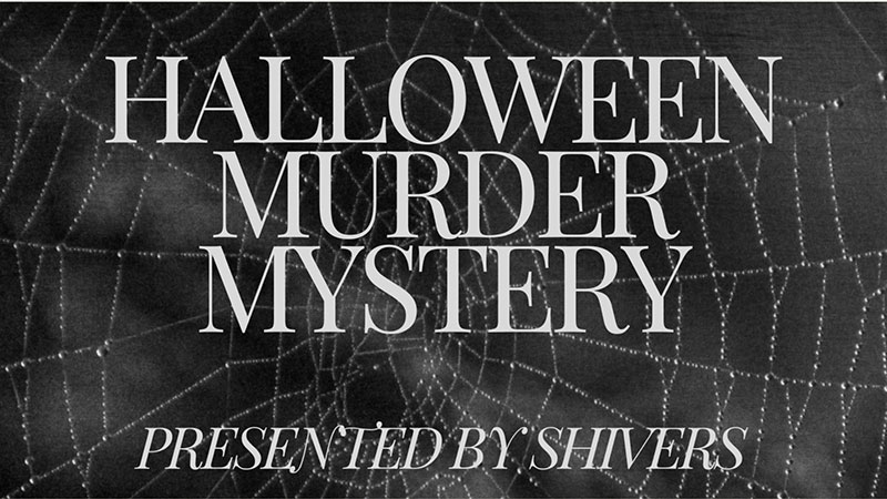 Flyer for Halloween Murder Mystery presented by Shivers at Electric City Ciderworks in Old Forge, featuring a cobweb background with bold white text that reads “Halloween Murder Mystery – Presented by Shivers.”