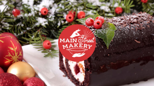 Flyer for the Holiday Yule Log Cake Making at Main Street Makery in Stroudsburg, PA.