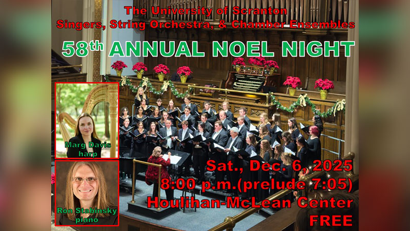 Promotional image for the 58th Annual Noel Night at The University of Scranton in Scranton, PA, showing the University Singers performing in the Houlihan-McLean Center with event details and guest artists Margaret Davis and Ron Stabinsky pictured.