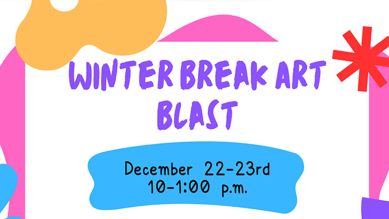 Winter Break Art Blast image