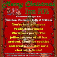A red festive flyer for PFPL Children’s Christmas Party in Pottsville, PA showing Santa and text that reads: “Recommended ages 3–14; Tuesday, December 16th at 5:30pm; You’re invited to our youth department Christmas party… Come for cookies and crafts, and stay for a chat with Santa! To register please email potchild@pottsvillelibrary.org or call 570-622-8880 ext. 12 or come see us in person.