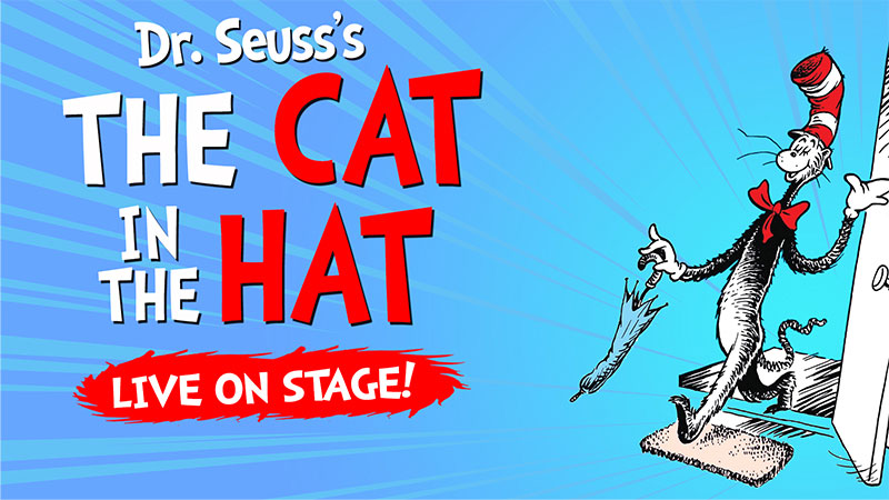Illustrated artwork of the Cat in the Hat tipping his striped hat beside the title text, live on stage at the F.M. Kirby Center in Wilkes-Barre, PA.