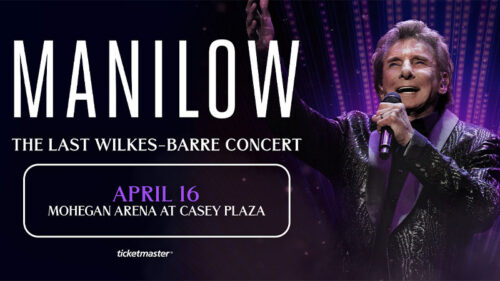 Barry Manilow The Last Wilkes-Barre Concert spring concert at Mohegan Arena at Casey Plaza in Wilkes-Barre Twp. on April 16, 2026, featuring Barry Manilow performing on stage. Text on image reads: “Manilow,” “The Last Wilkes-Barre Concert,” “April 16,” and “Mohegan Arena at Casey Plaza.”