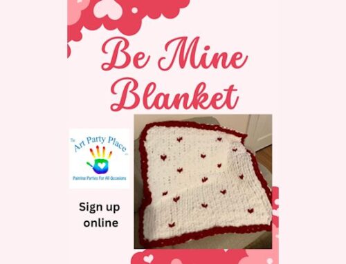Flyer for the Be Mine Blanket Workshop at The Art Party Place in Mountain Top, PA.