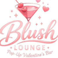 Flyer for the Blush Lounge pop-up bar a Mohegan PA in Wilkes-Barre, PA.