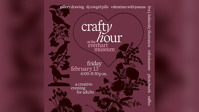 Crafty Hour at the Everhart Museum in Scranton, PA flyer with heart design and event date Friday, February 13 from 6:00–8:30 PM.