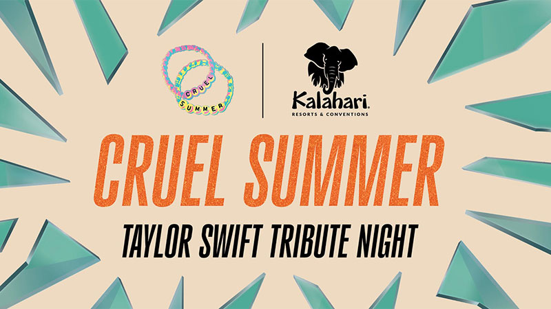 Graphic for “Cruel Summer Taylor Swift Tribute Night” at Kalahari Resorts in Pocono Manor, PA.