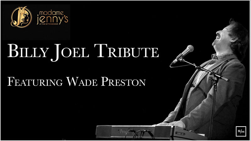 Madame Jenny’s Presents: Wade Preston’s Billy Joel Tribute image