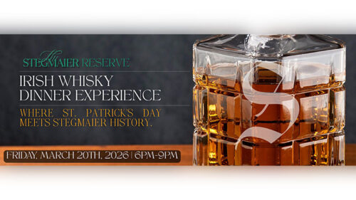 The Stegmaier Reserve: An Irish Whisky Dinner Experience at The Stegmaier in Wilkes-Barre, PA, takes place on Friday, March 20, from 6:00 PM to 9:00 PM and is represented by a close-up image of a whiskey glass beside event text. Text includes: “Stegmaier Reserve Irish Whisky Dinner Experience,” “Where St. Patrick’s Day Meets Stegmaier History,” “Friday, March 20th, 2026 | 6PM–9PM.”