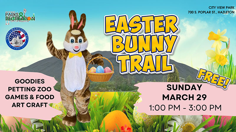 Easter Bunny Trail graphic with bunny mascot and basket of eggs for Sunday, March 29, 1–3 p.m. at City View Park, 700 S. Poplar St., Hazleton, PA.