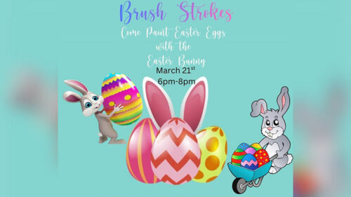 A flier promoting the Paint Easter Eggs with the Easter Bunny workshop at Brush Strokes in Schuylkill Haven, PA.