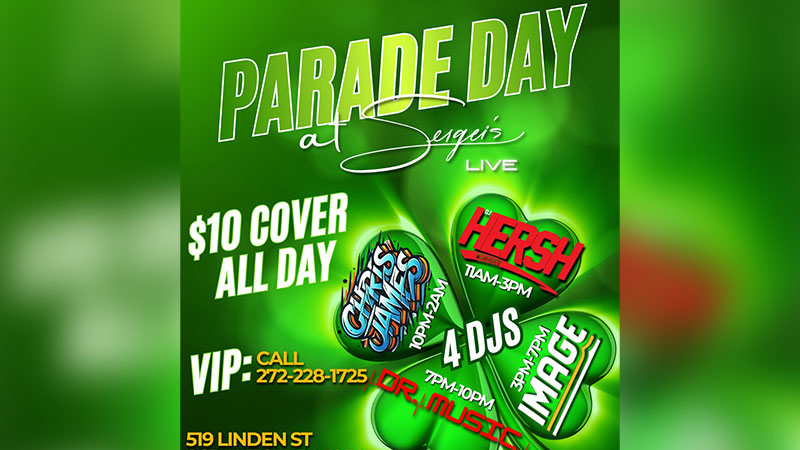 Graphic images for Parade Day at Sergei’s Live in Scranton, PA. $10 cover all day. DJ Hersh from 11:00 AM to 3:00 PM, DJ Image from 3:00 PM to 7:00 PM, DJ Dr. Music from 7:00 PM to 10:00 PM, and DJ Chris James from 10:00 PM to 2:00 AM. 519 Linden St.