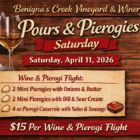 Pours & Pierogies Weekend at Benigna’s Creek Vineyard & Winery in Klingerstown, PA graphic reading “Pours & Pierogies Saturday, April 11, 2026, $15 Per Wine & Pierogi Flight”.